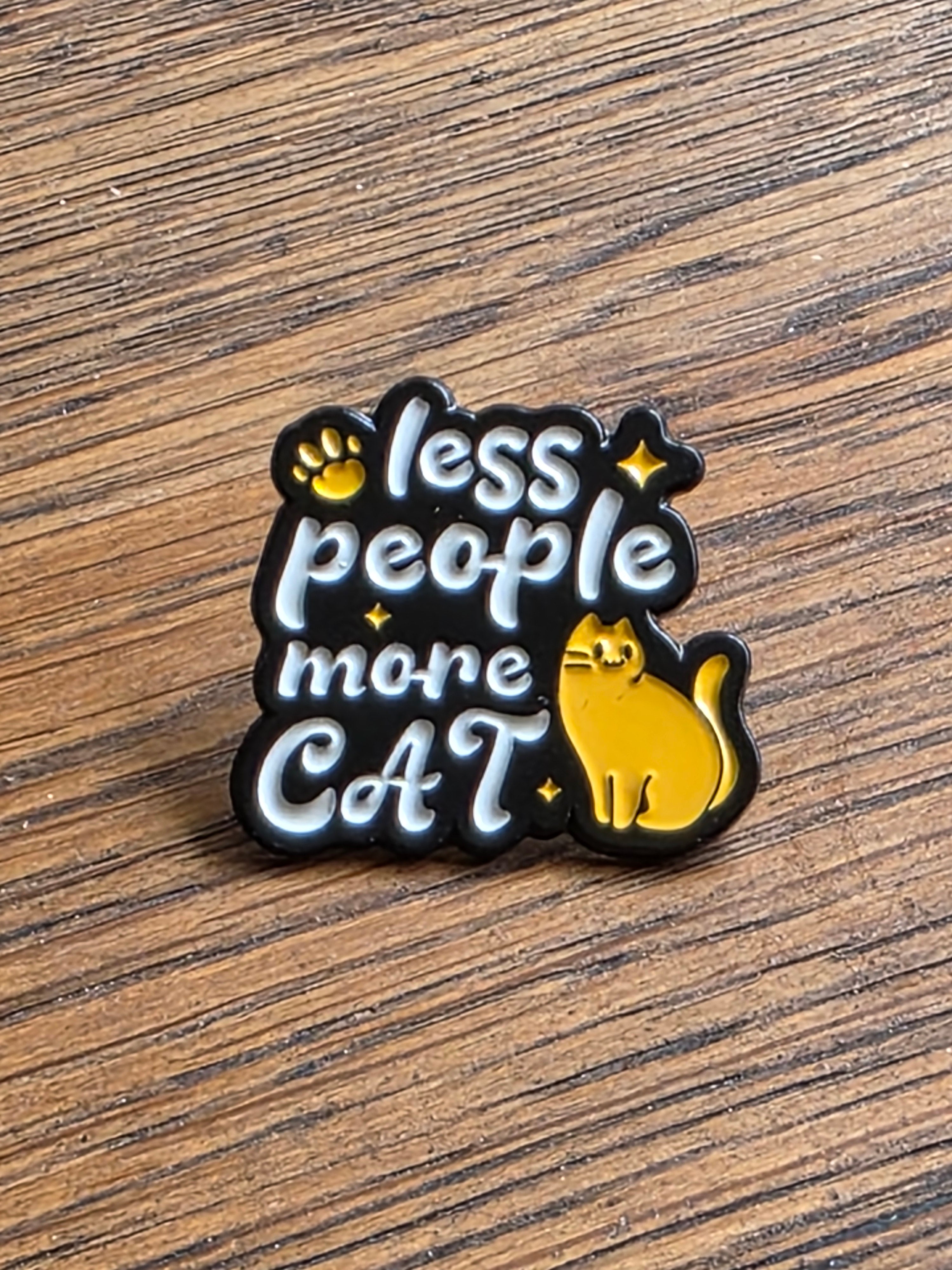 Less people more cat - Pin badge