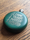 I came, I taught, I marked, I repeated - 5oz Hipflask - Customized
