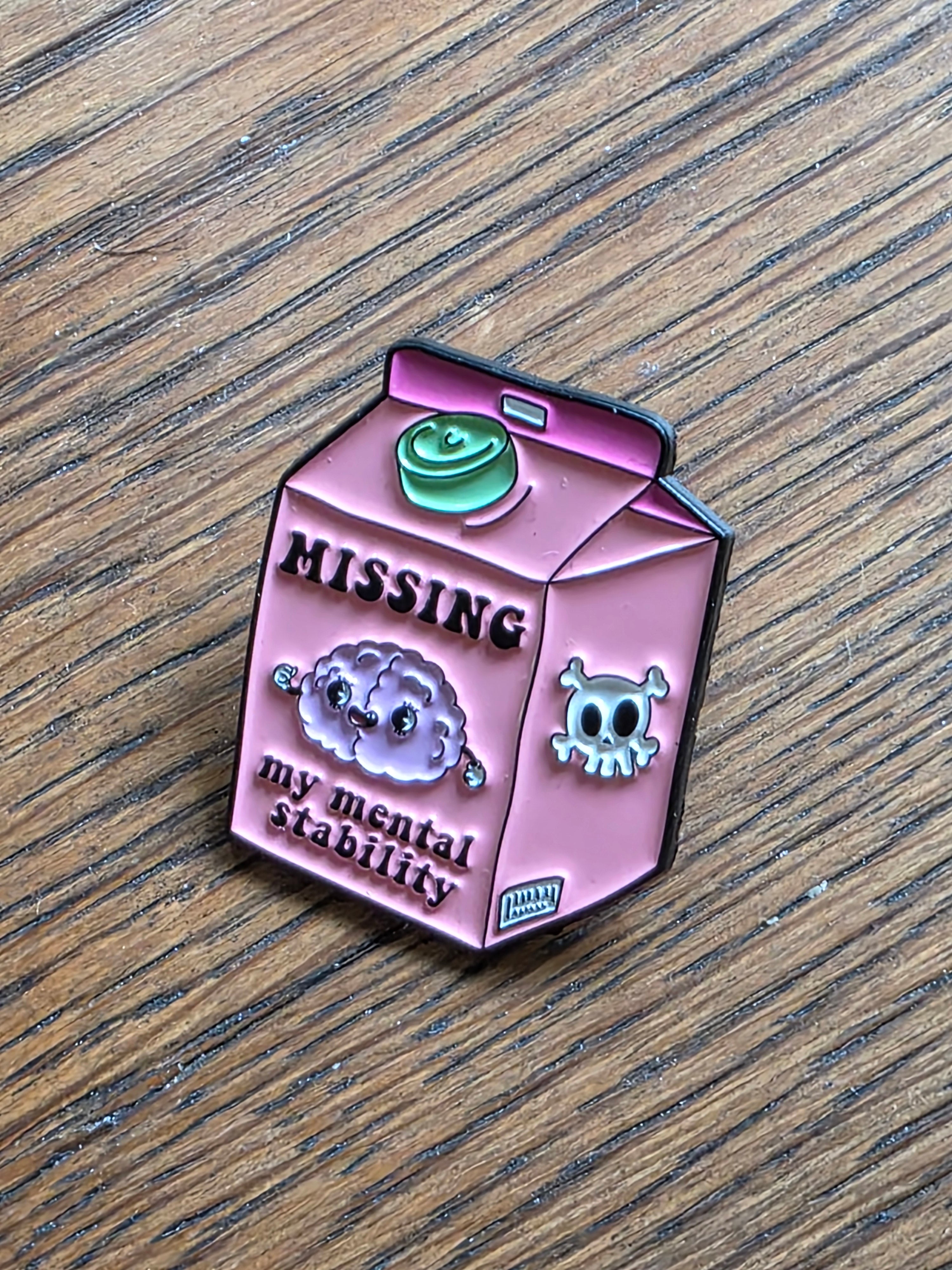 MISSING my mental stability - Pin badge