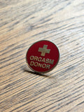 Orgasm Donor - Pin badge