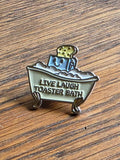 Live laugh toaster bath - Pin badge