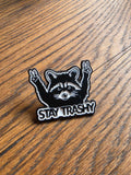 Stay trashy - Pin badge