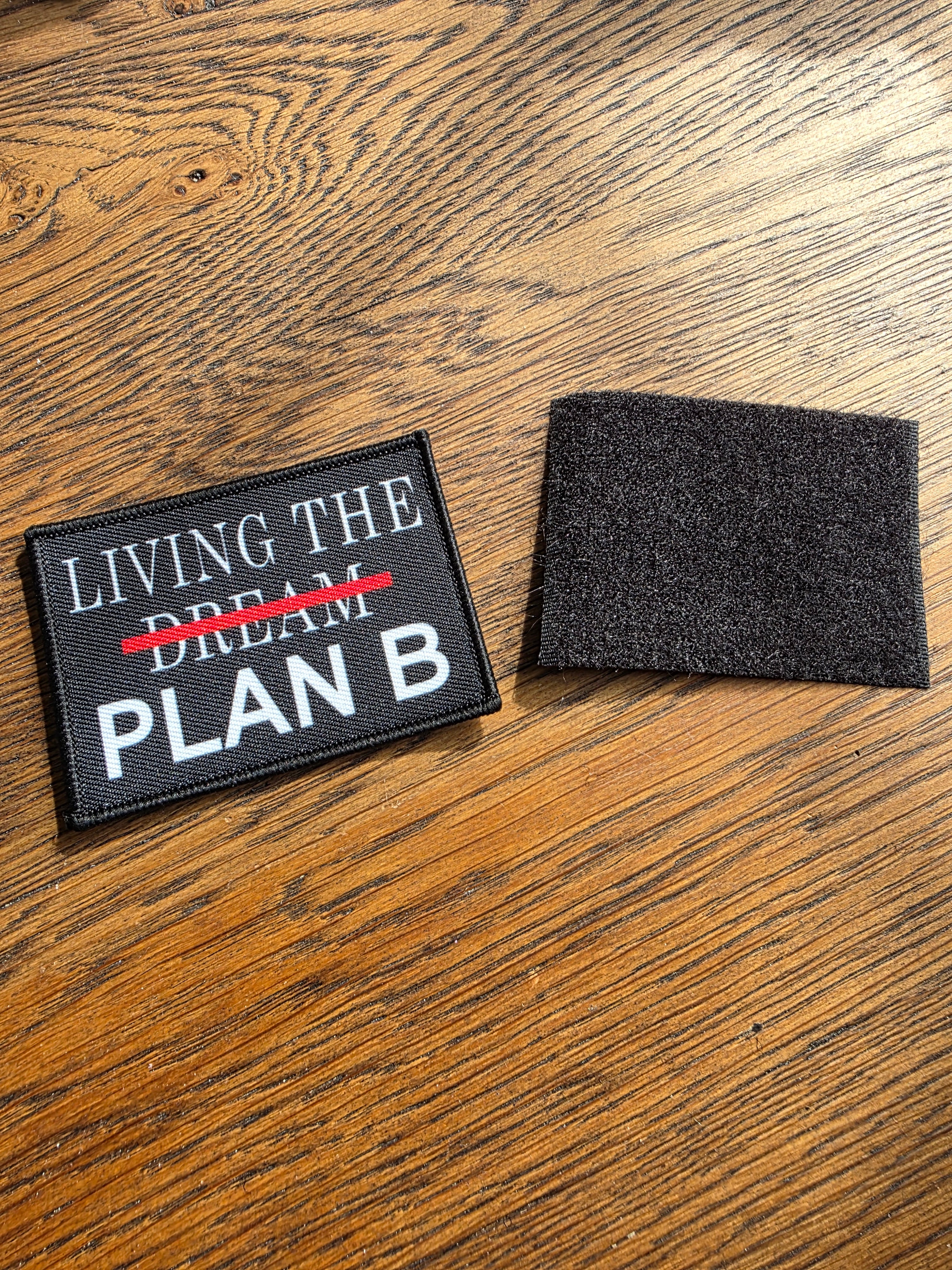 Living the Plan B - Embroidered Patch