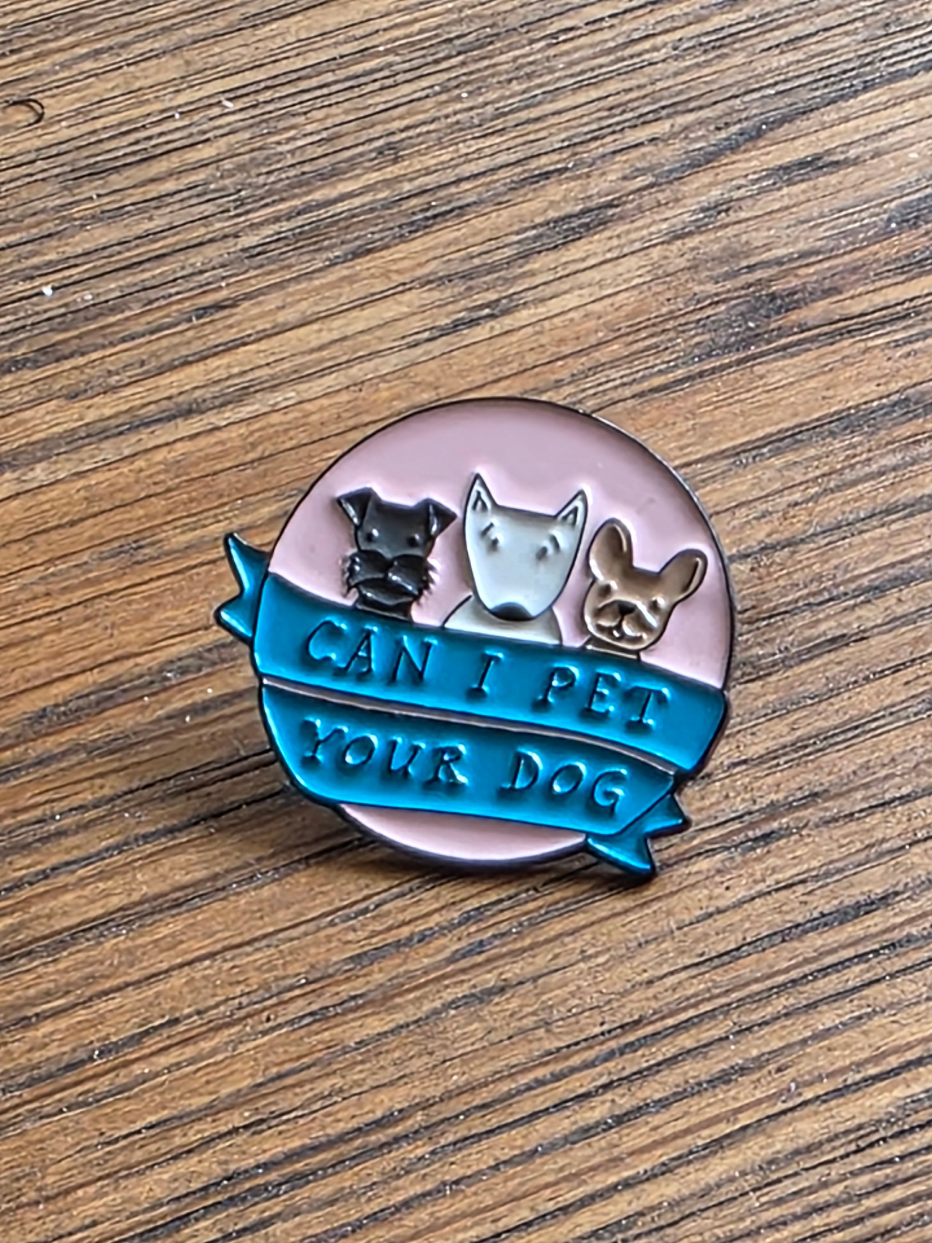 Can I pet your dog - Pin badge