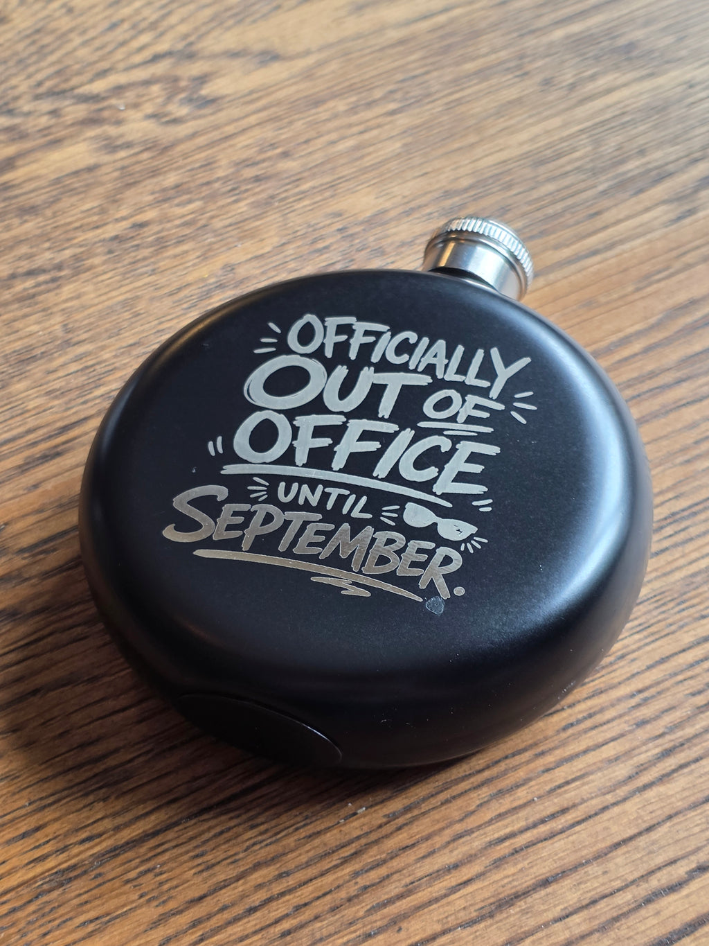 Officially out of office until September - 5oz Hipflask